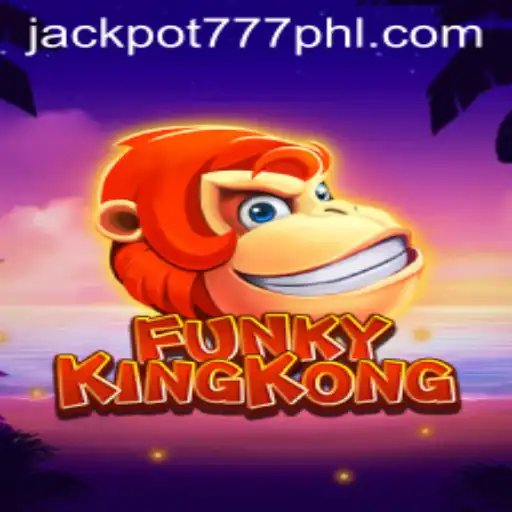 FunkyKingKong: Ultimate Guide to the Thrilling World of JACKPOT777