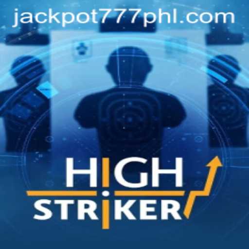 Unveiling the Thrill of HighStriker with JACKPOT777