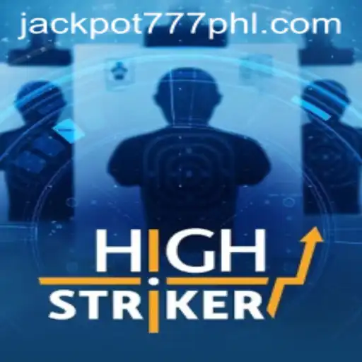 Unveiling the Thrill of HighStriker with JACKPOT777