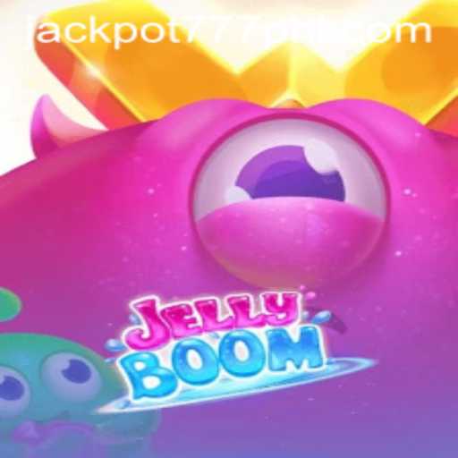 Experience the Thrills of JellyBoom with JACKPOT777