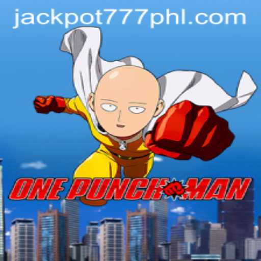 OnePunchMan Game and the Thrill of JACKPOT777