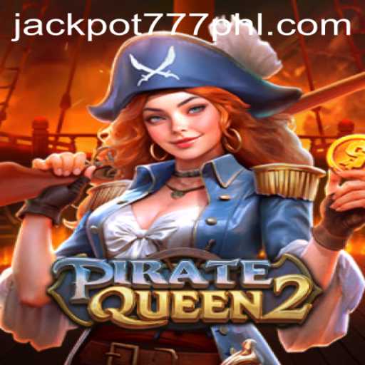 Exploring the Thrills of PirateQueen2: Unveiling the Adventure with JACKPOT777