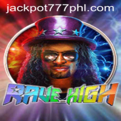 RaveHigh: Dive into the Electrifying World of RaveHigh and Discover JACKPOT777